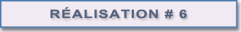 R�alisation # 6